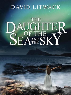 cover image of The Daughter of the Sea and the Sky